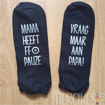 Sokken &quot;Mama heeft even pauze&quot;