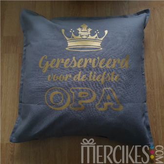 Cadeau Opa- Kussenhoes &quot;Gereserveerd Opa&quot;