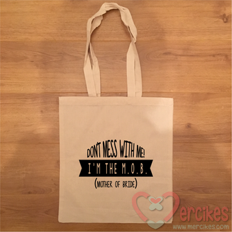 tas voor moeder van de bruid, don&#039;t mess with me i&#039;m the m.o.b. Cadeau mother of the bride