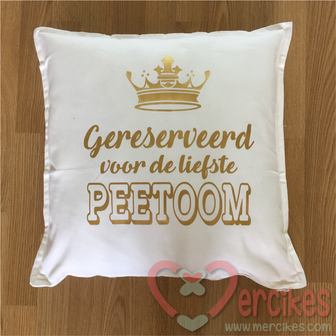 Cadeau Peetoom - Kussen Gereserveerd voor de liefste Peetoom