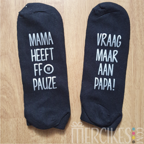 Sokken "Mama heeft even pauze"