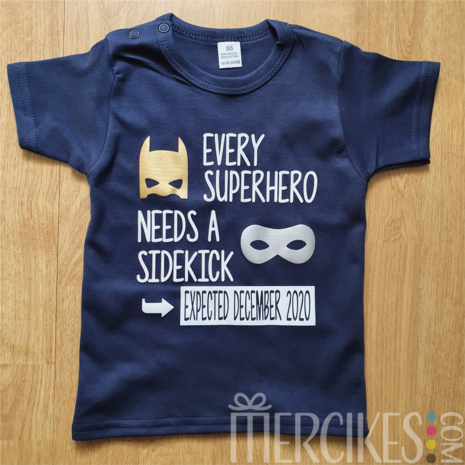  Shirt Every Superhero needs a Sidekick- Datum 3 kleuren