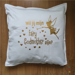 Kussen - Wil jij mijn Fairy Godmother zijn?