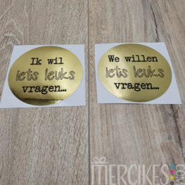 Losse sticker iets leuks vragen...