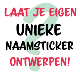 Je Eigen Naamsticker Ontwerpen!