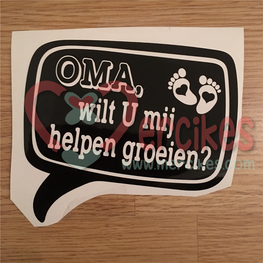 Losse sticker Oma, wilt U mij helpen groeien?