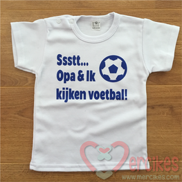 Shirtje Sssttt... Opa & Ik kijken voetbal