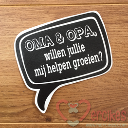 Losse sticker Oma en Opa willen jullie mij helpen groeien?