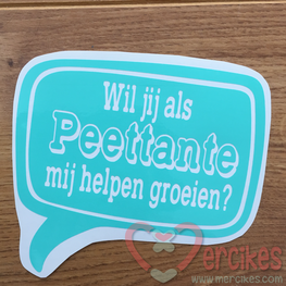Losse sticker Wil jij als Meter / Peettante mij helpen groeien?